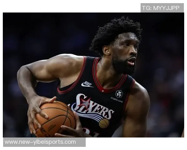 媒体人分析VJ展现球星潜力但恩比德复出仍需时日